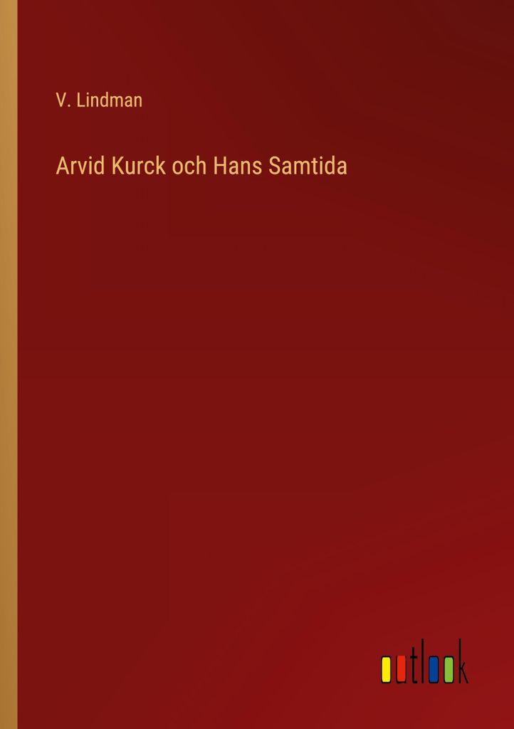 Arvid Kurck och Hans Samtida