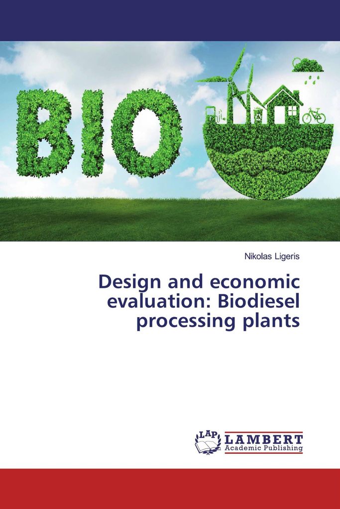 Design and economic evaluation: Biodiesel processing plants