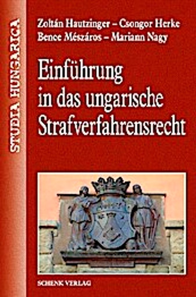 Einführung in das ungarische Strafverfahrensrecht