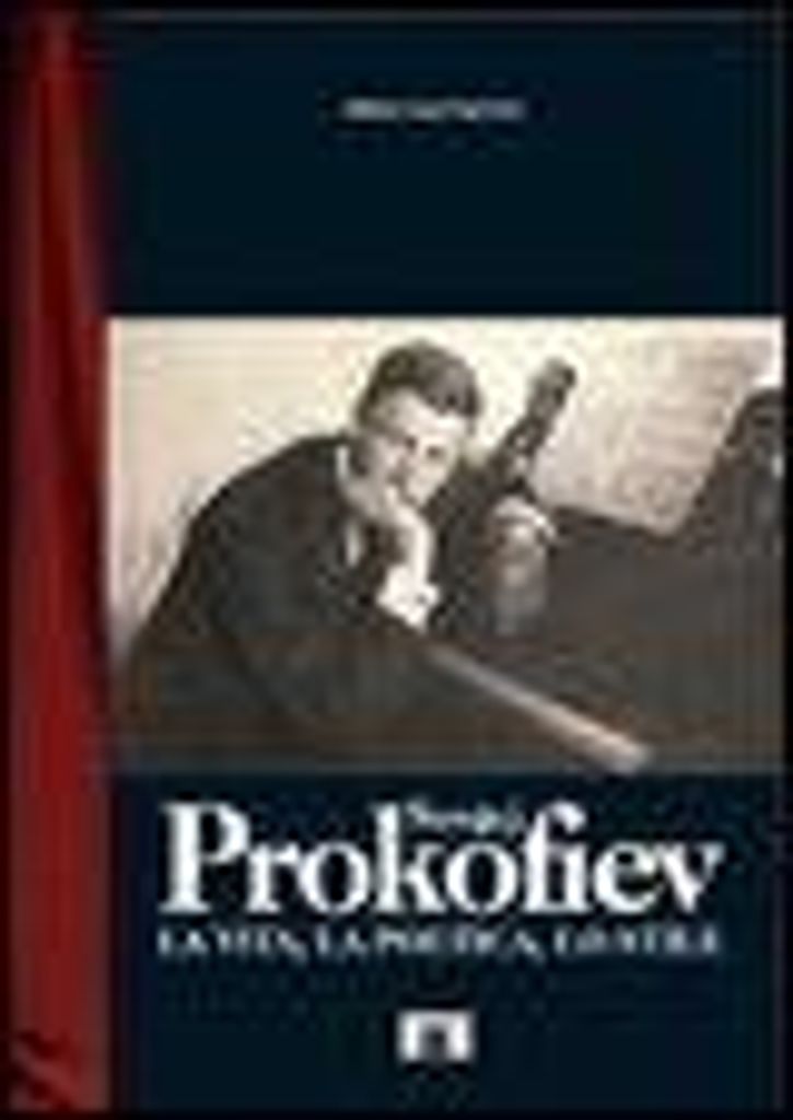 Rattalino, P: Sergej Prokofiev. La vita, la poetica, lo stil