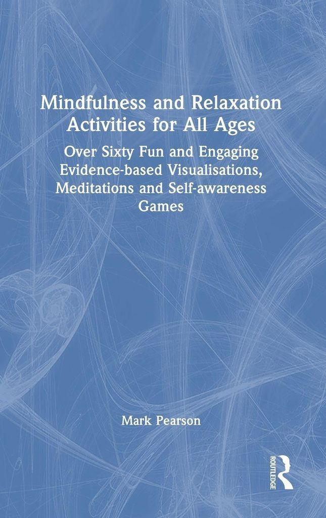 Mindfulness and Relaxation Activities for All Ages