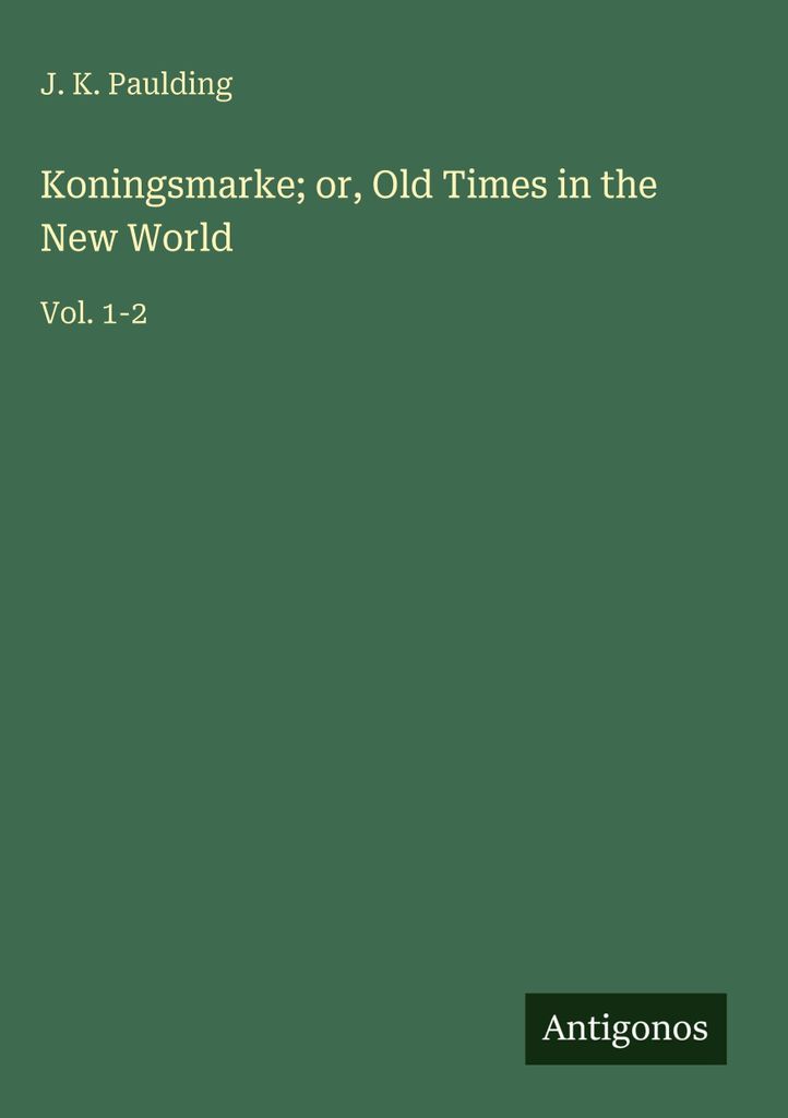 Koningsmarke or, Old Times in the New World