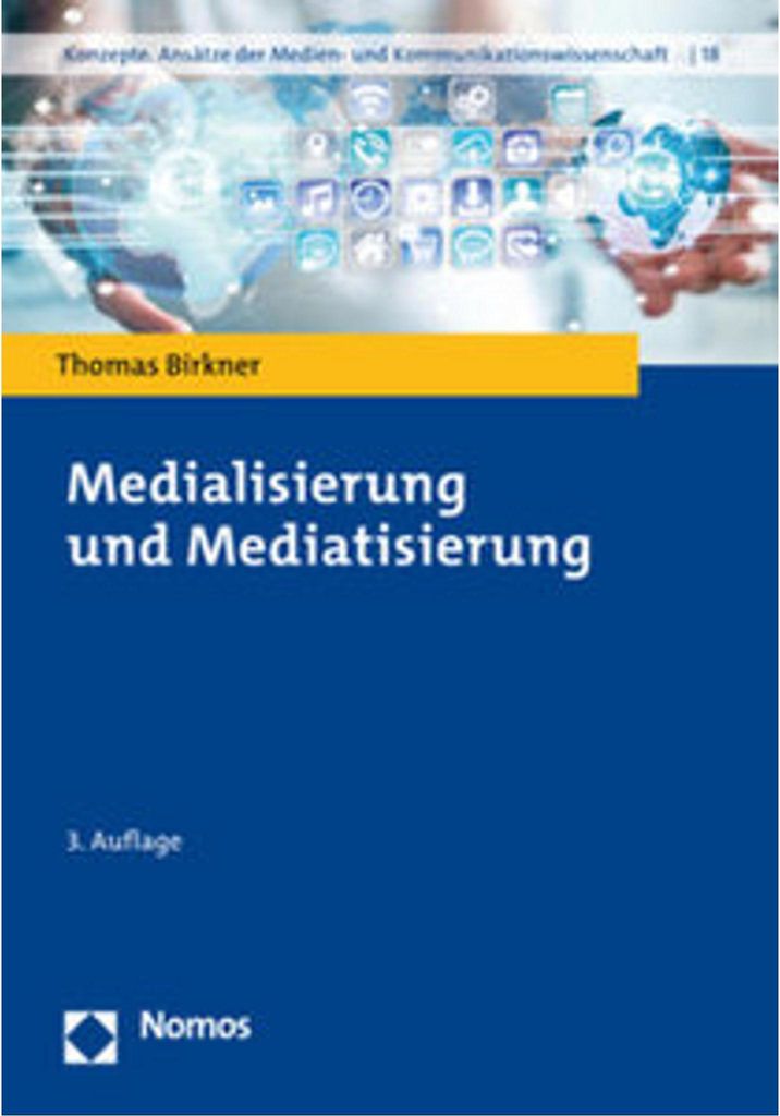 Medialisierung und Mediatisierung