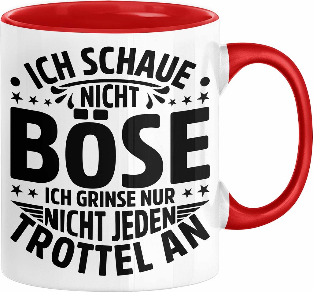 Lustiger Spruch Tasse Humor Sarkasmus Ich Schaue Nicht Böse Ich Grinse Nicht Nur Jeden Trottel An Kaffee-Becher (Rot)