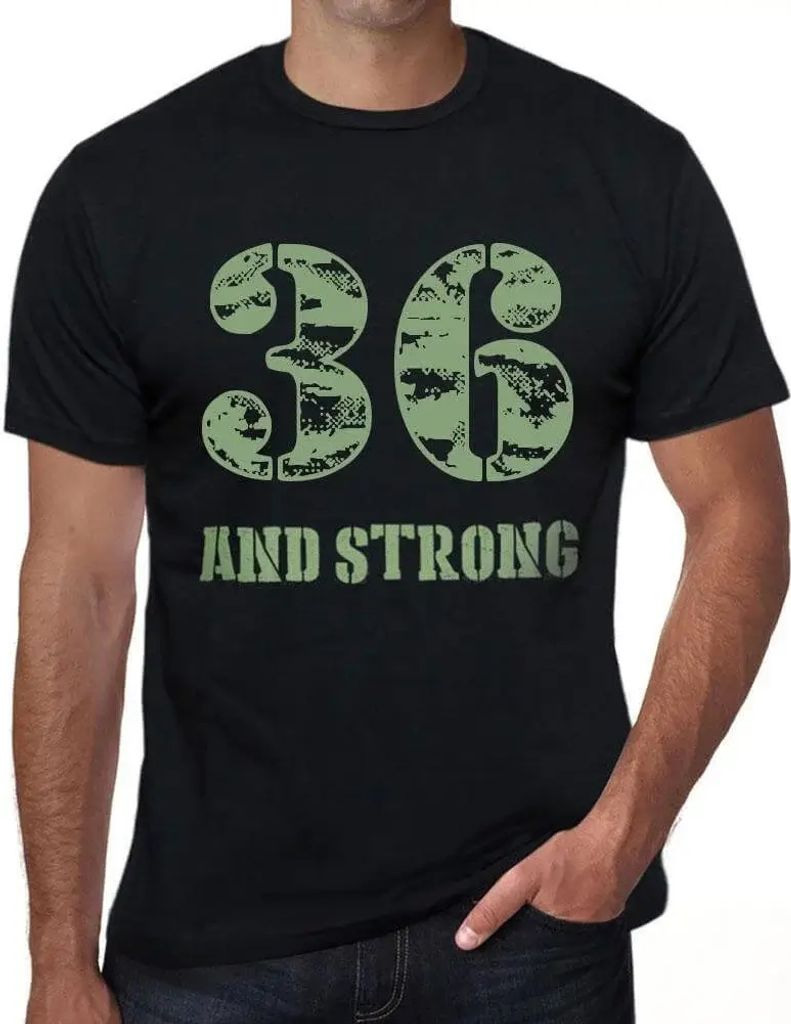 Herren Grafik T-Shirt 36 und stark – 36 And Strong – Geschenk 36. Geburtstag Jahrestag 36 Jahre Jubiläum 36 Jährige Mann Jahrgang 1988 Kurzar...