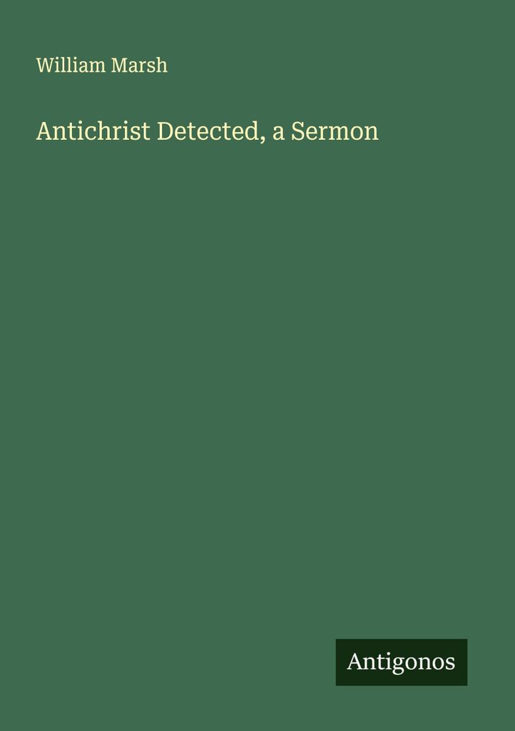 Antichrist Detected, a Sermon