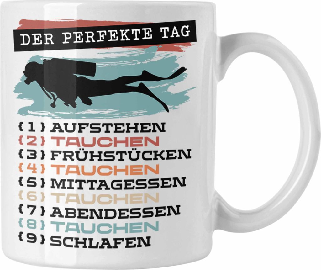 Trendation - Taucher Tasse Geschenk Becher Der Perfekte Tag Tauchen Geschenkidee Spruch (Weiß)
