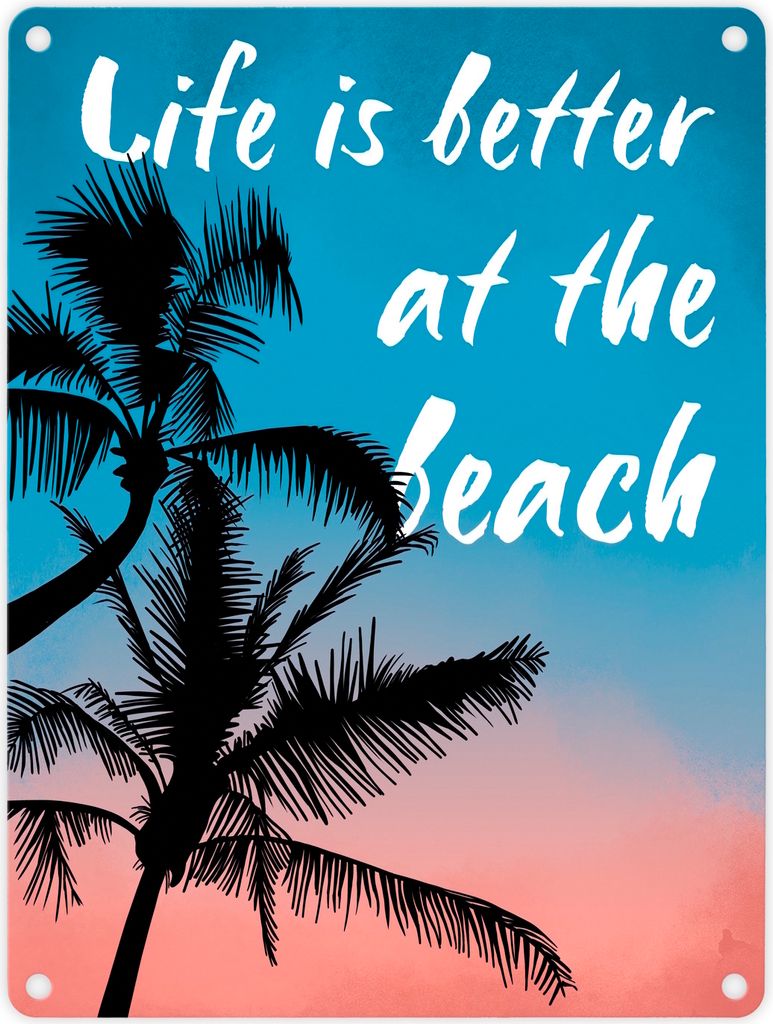 Life is better at the beach Metallschild in 15x20 cm mit Palmenmotiv