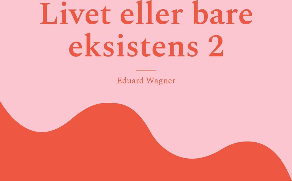 Livet eller bare eksistens 2