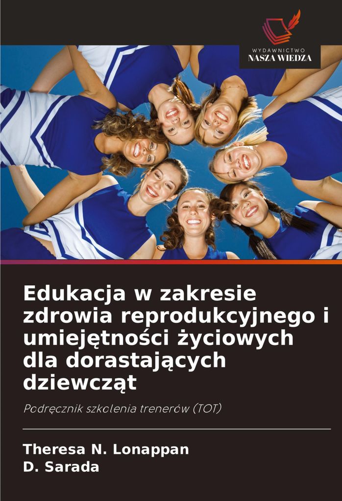 Edukacja w zakresie zdrowia reprodukcyjnego i umiej¿tno¿ci ¿yciowych dla dorastaj¿cych dziewcz¿t