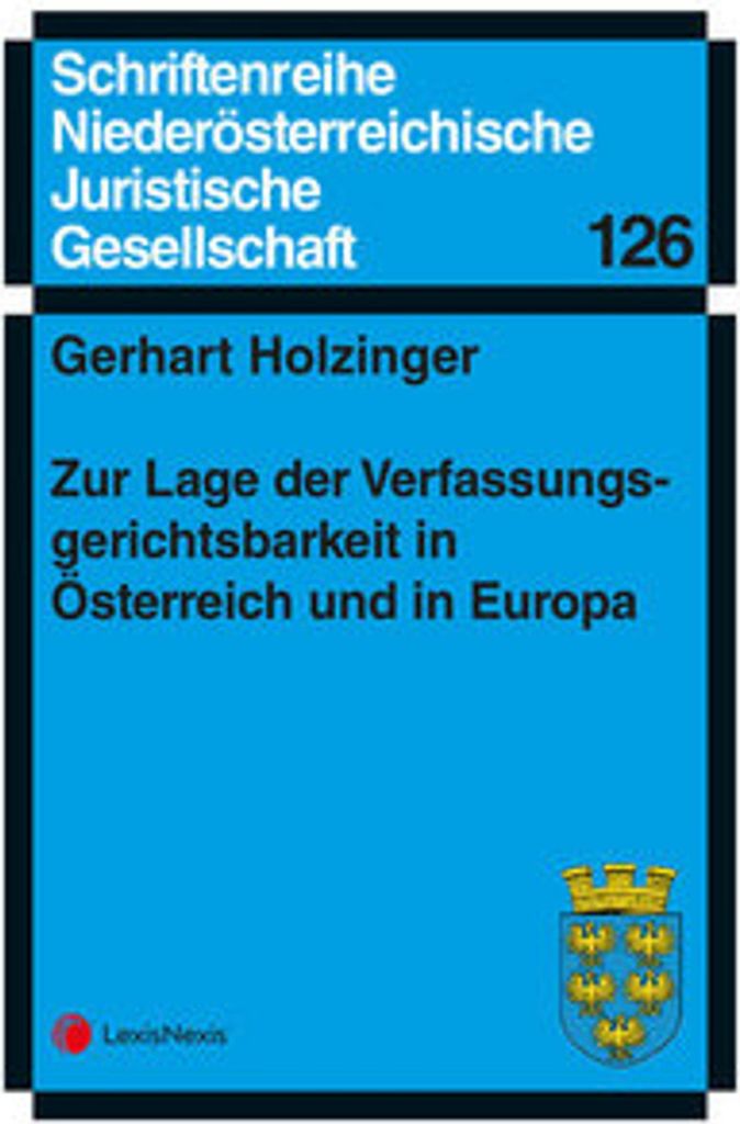 Zur Lage der Verfassungsgerichtsbarkeit in Österreich und in Europa