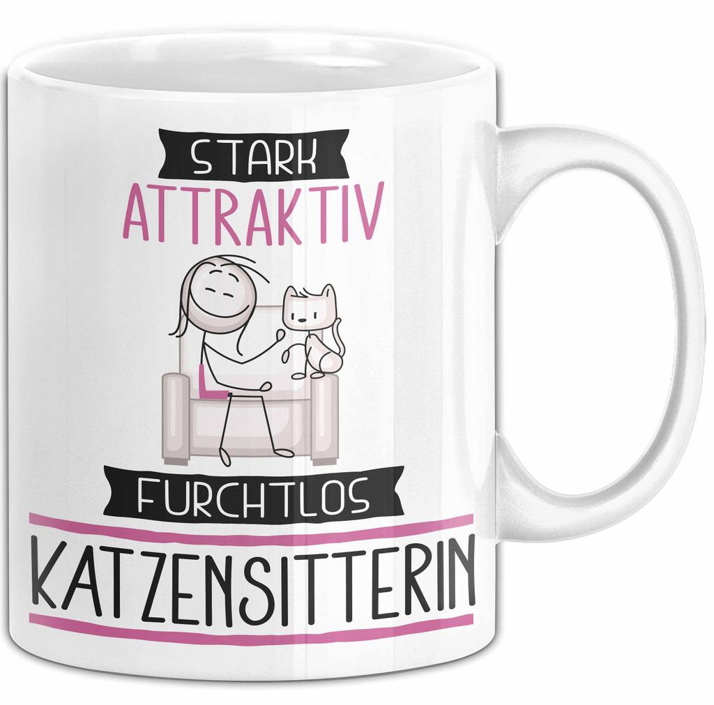 Katzensitterin Tasse Geschenk Becher Stark Attraktiv Furchtlos Katzensitterin Lustige Geschenkidee (Weiß)