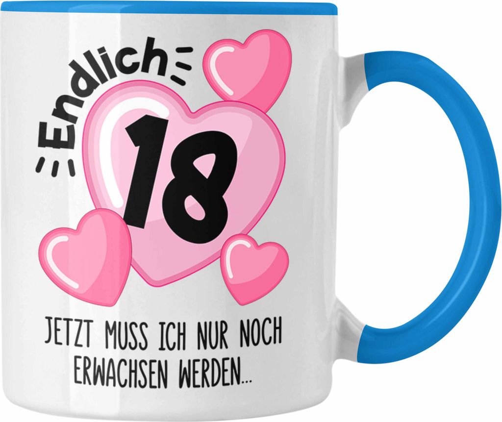 Trendation - 18. Geburtstag Tasse Geschenk Mädchen Geschenkidee Lustig Spruch 18 Geschenke Geschenkideen zum 18 Bday 18er (Blau)