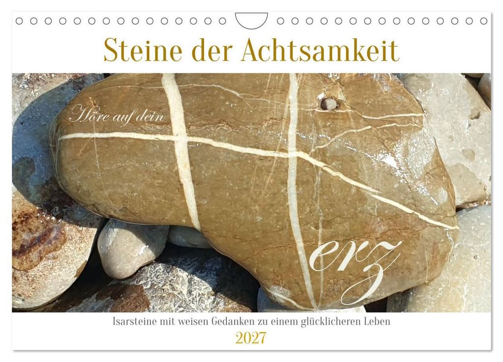 Steine der Achtsamkeit - Isarsteine mit weisen Gedanken zu einem glücklicheren Leben (Wandkalender 2027 DIN A4 quer), CALVENDO Monatskalender