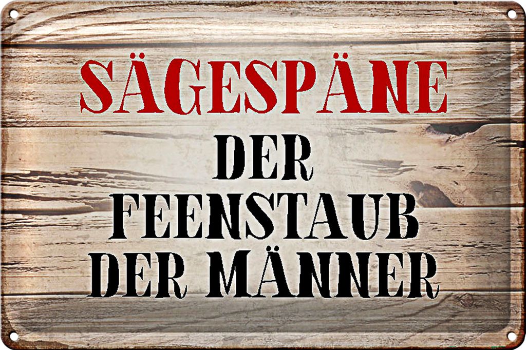 Blechschild Spruch 18x12cm Sägespäne Feenstaub der Männer