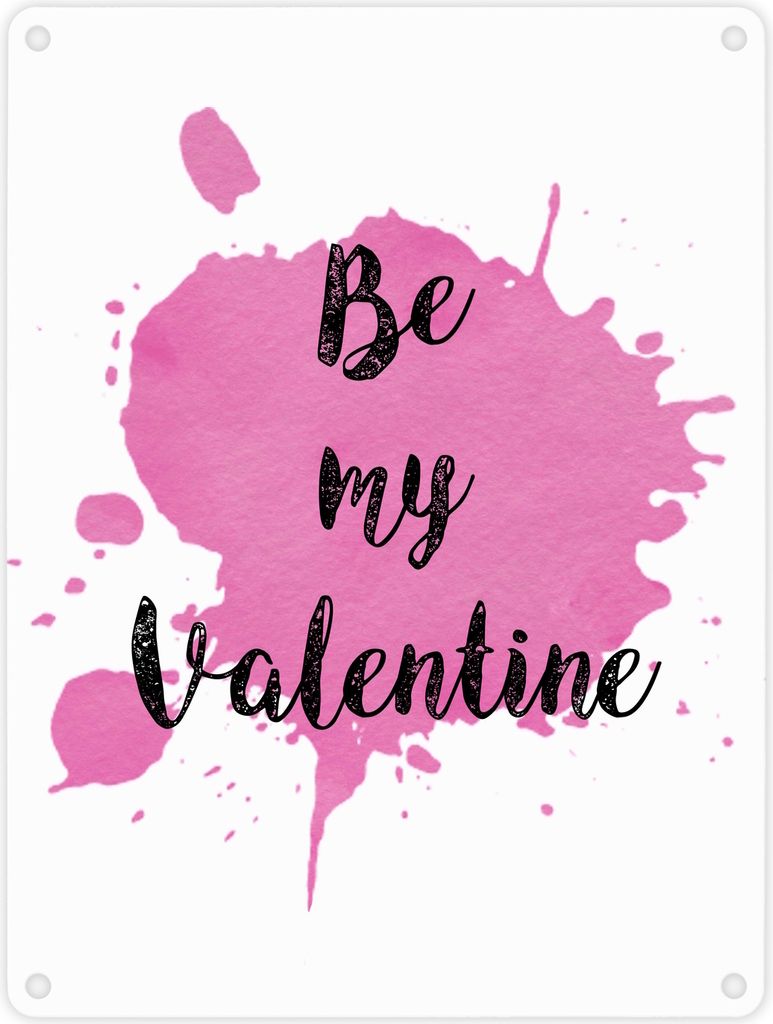 Be my Valentine Metallschild in 15x20 cm mit rosa Farbkleks