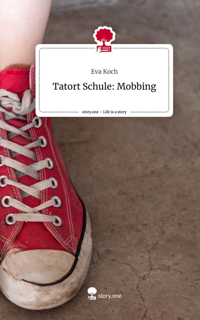 Tatort Schule: Mobbing. Life is a Story - story.one