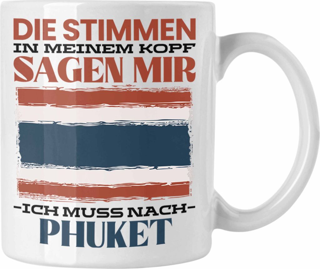 Trendation - Phuket Tasse Urlaub Heimat Geschenk Spruch Thailand Geschenkidee (Weiß)
