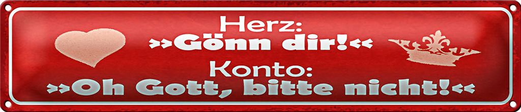 Blechschild Spruch 46x10cm Herz Gönn dir Konto Oh Gott Dekoration