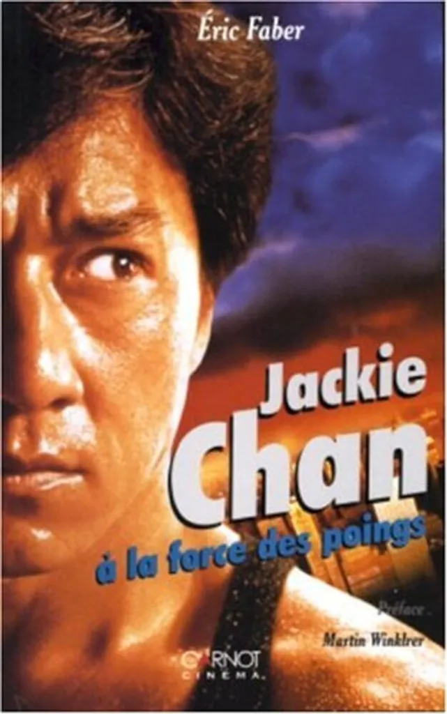Jackie Chan : A la force des poings - Tout savoir sur la star d'action