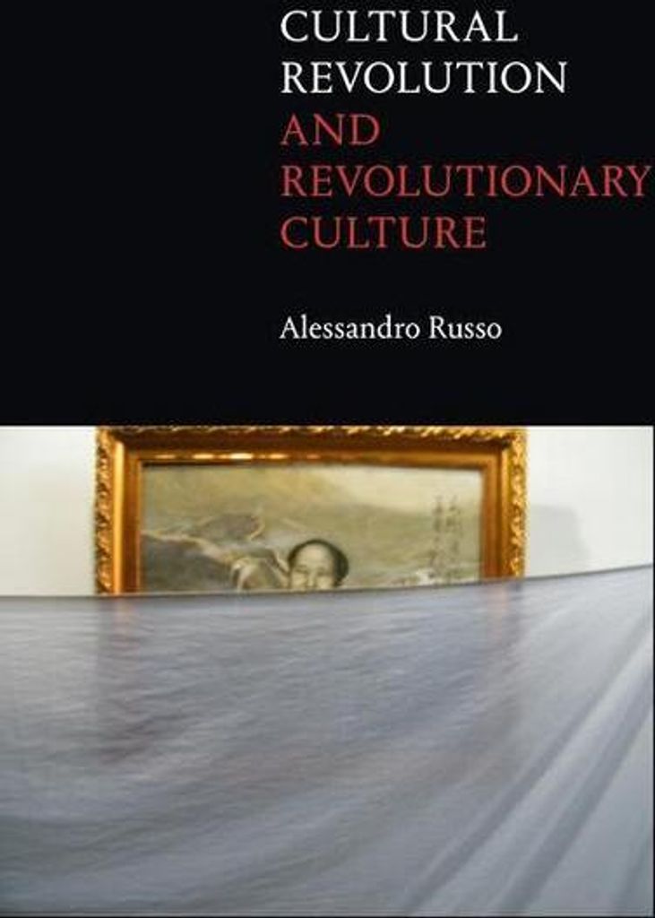 Cultural Revolution and Revolutionary Culture