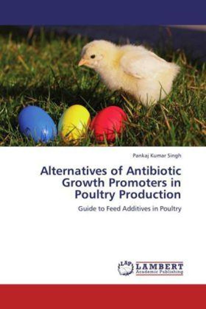 Singh, P: Alternatives of Antibiotic Growth Promoters in Pou