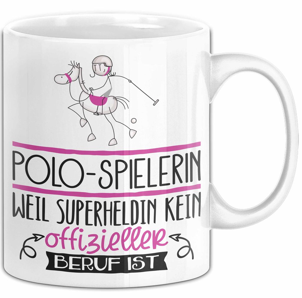 Polo-Spielerin Geschenk Tasse Lustiger Spruch Polo-Spielerin Weil Superheldin Kein Offizieller Beruf Ist Geschenkidee (Weiß)