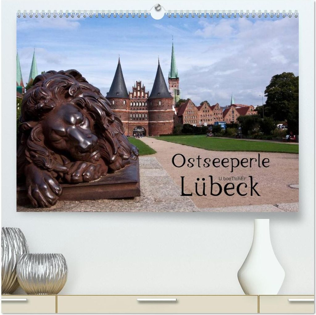 Ostseeperle Lübeck (hochwertiger Premium Wandkalender 2026 DIN A2 quer), Kunstdruck in Hochglanz