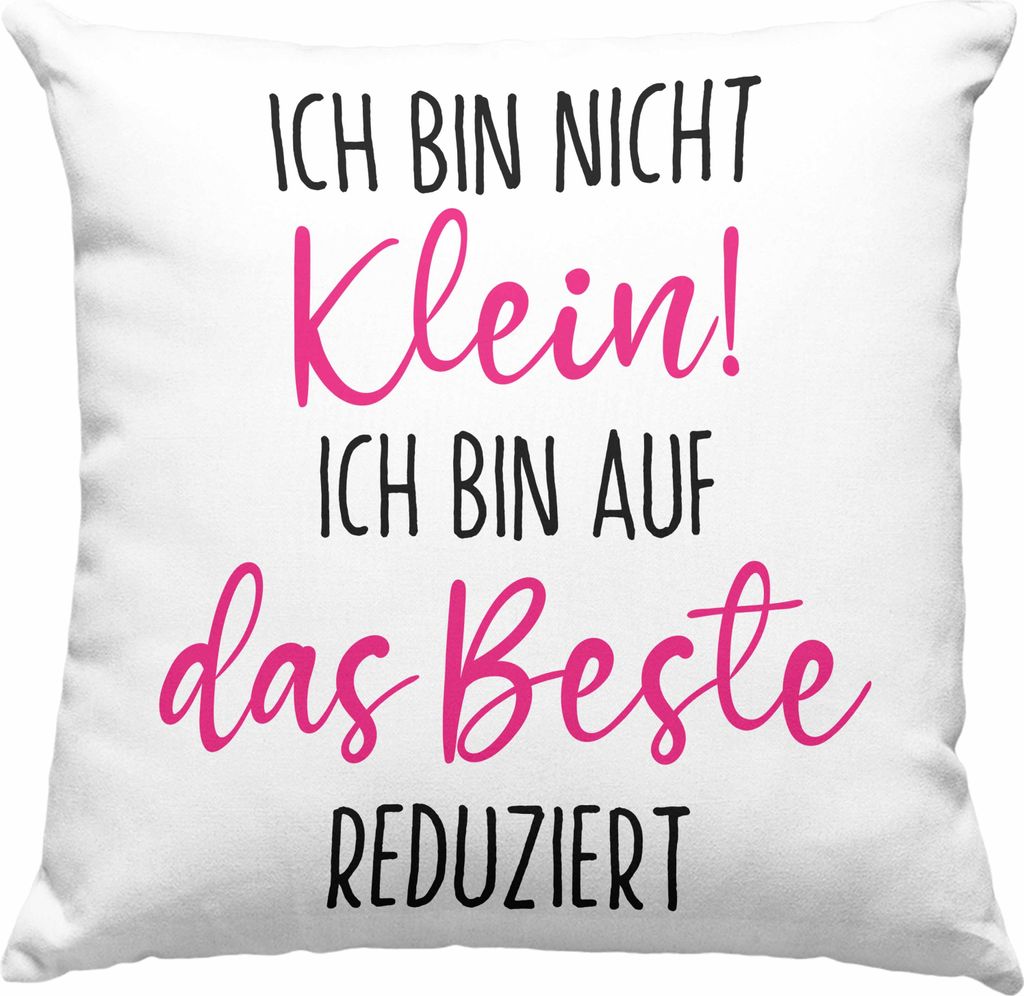 Trendation - Lustige Deko-Kissen mit Füllung 40x40 Ich Bin Nicht Klein Ich Bin Auf Das Beste Reduziert Deko-Kissen mit Füllung 40x40 Geschenk fü...