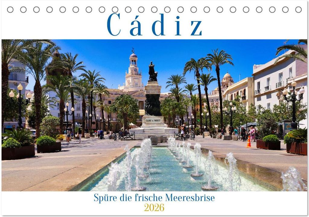 Cádiz Spüre die frische Meeresbrise (Tischkalender 2026 DIN A5 quer), CALVENDO Monatskalender