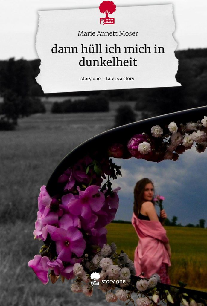 dann hüll ich mich in dunkelheit. Life is a Story - story.one