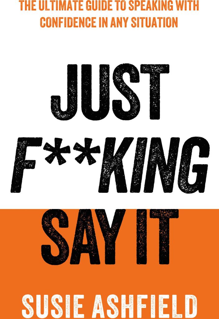 Just F**king Say It