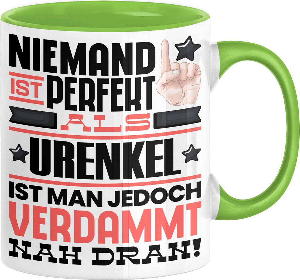 Urenkel Geschenk Tasse Lustige Geschenkidee für Urenkel Geburtstag Kaffee-Becher Niemand Ist Perfekt Aber Als Urenkel Ist Man Nah Dran (Grün)