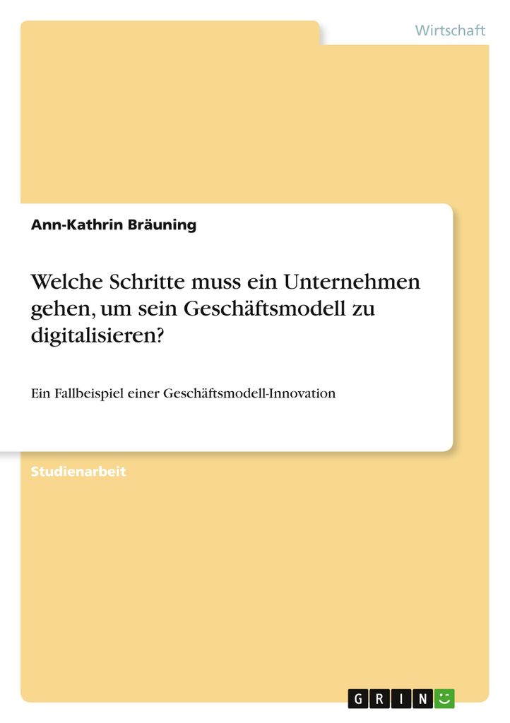 Welche Schritte muss ein Unternehmen gehen, um sein Geschäftsmodell zu digitalisieren?