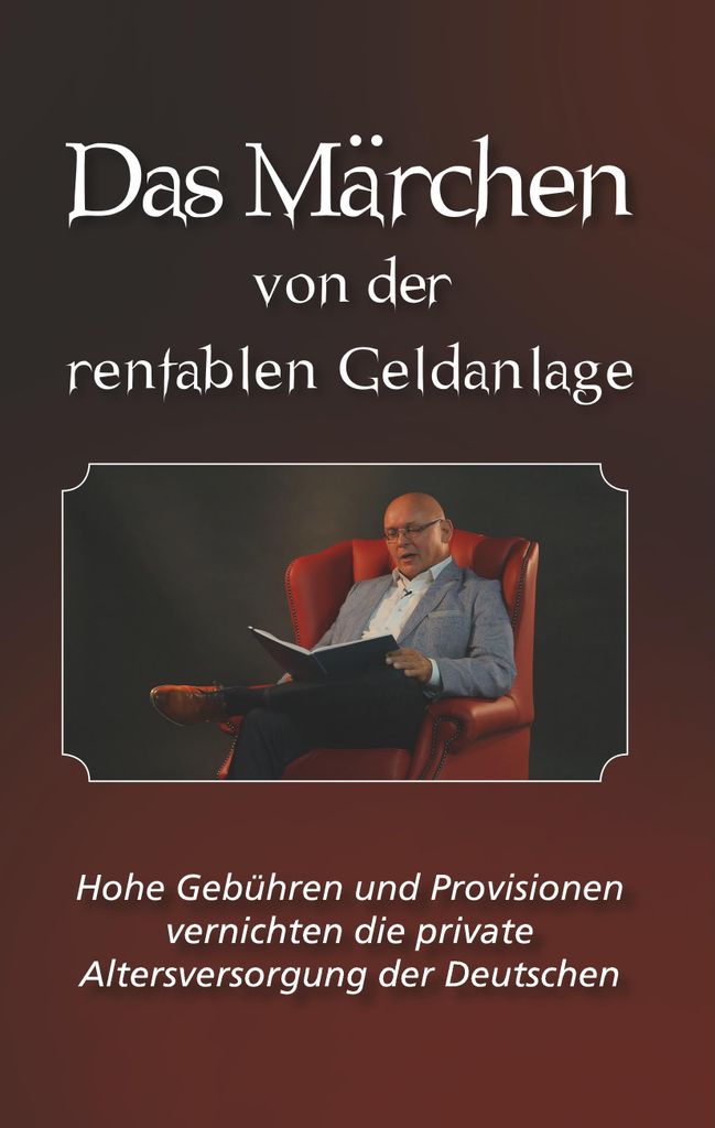 Das Märchen von der rentablen Geldanlage