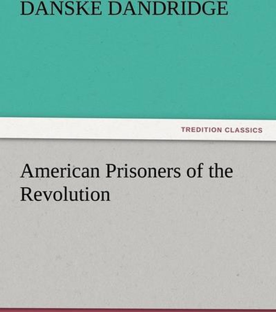 American Prisoners of the Revolution