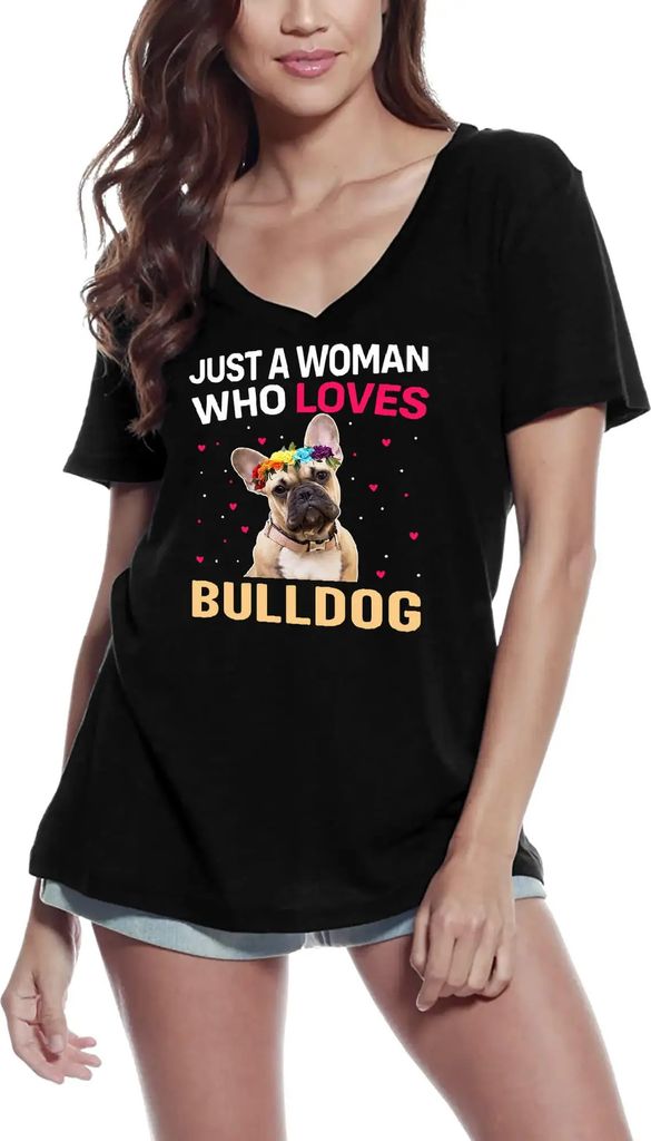 Damen Grafik T-Shirt V-Ausschnitt Nur eine Frau die Bulldogge liebt - Französische Bulldogge Hundeliebhaber lustig – Just A Woman Who Loves Bulldog
