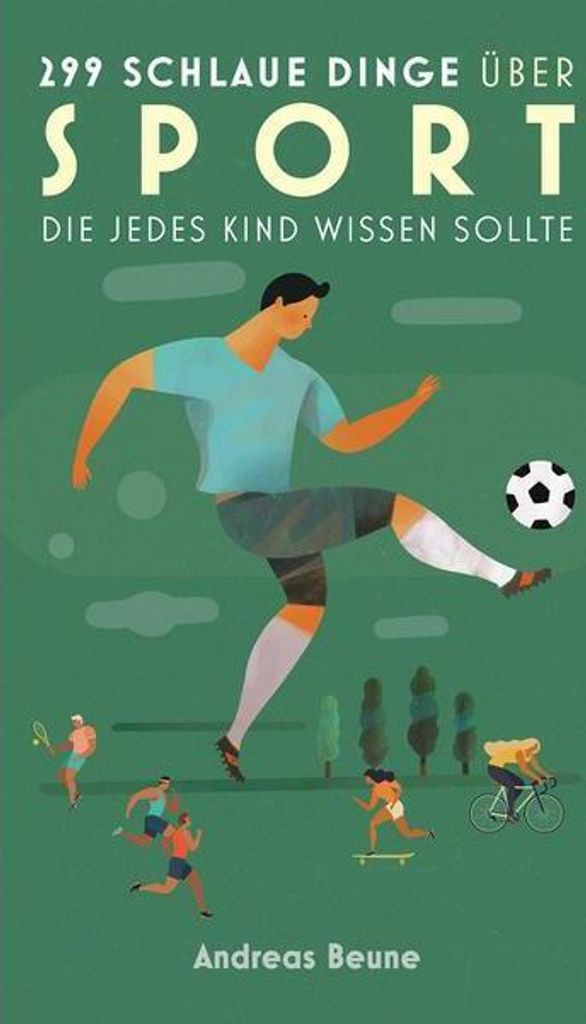 299 schlaue Dinge über Sport, die jedes Kind wissen sollte