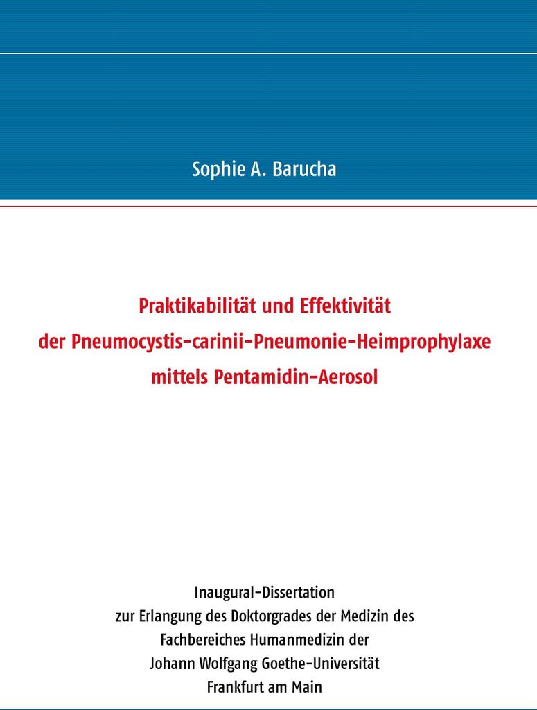 Praktikabilität und Effektivität der Pneumocystis-carinii-Pneumonie-Heimprophylaxe mittels Pentamidin-Aerosol