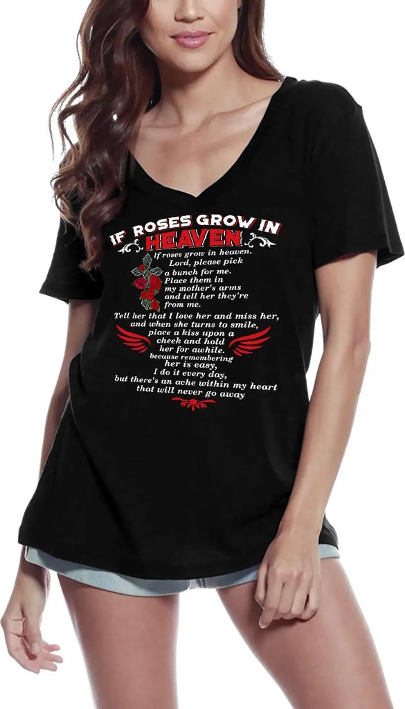 Damen Grafik T-Shirt V-Ausschnitt Wenn Rosen im Himmel wachsen - Mama – If Roses Grow In Heaven - Mom – Öko-Verantwortlich Vintage Jahrgang Ku...