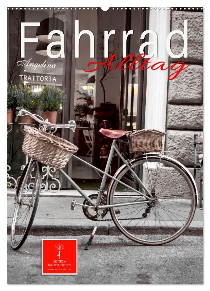Fahrrad Alltag (Wandkalender 2027 DIN A2 hoch), CALVENDO Monatskalender