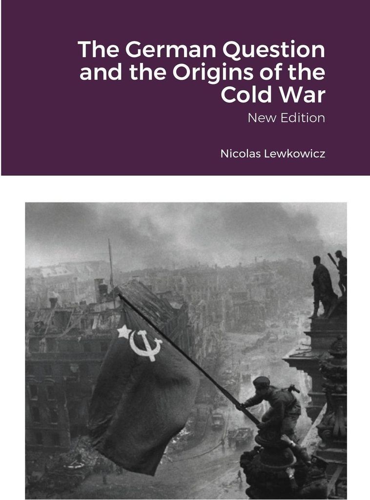 The German Question and the Origins of the Cold War