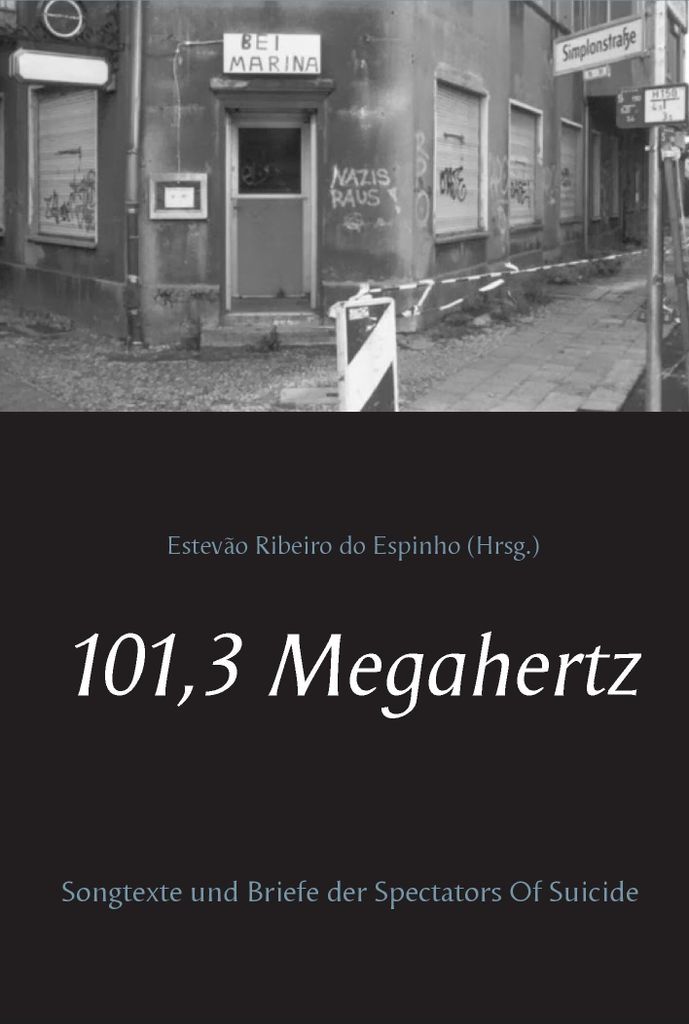 101,3 Megahertz: Songtexte und Briefe der Spectators Of Suicide