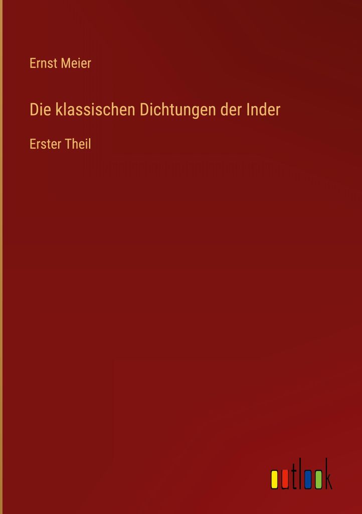 Die klassischen Dichtungen der Inder