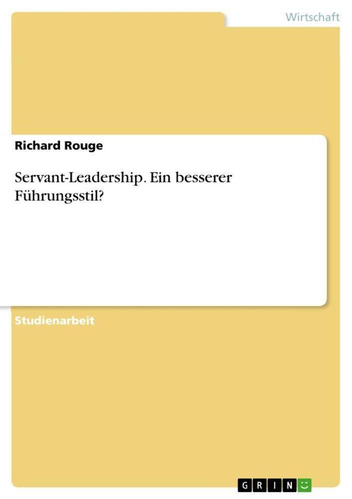 Servant-Leadership. Ein besserer Führungsstil?