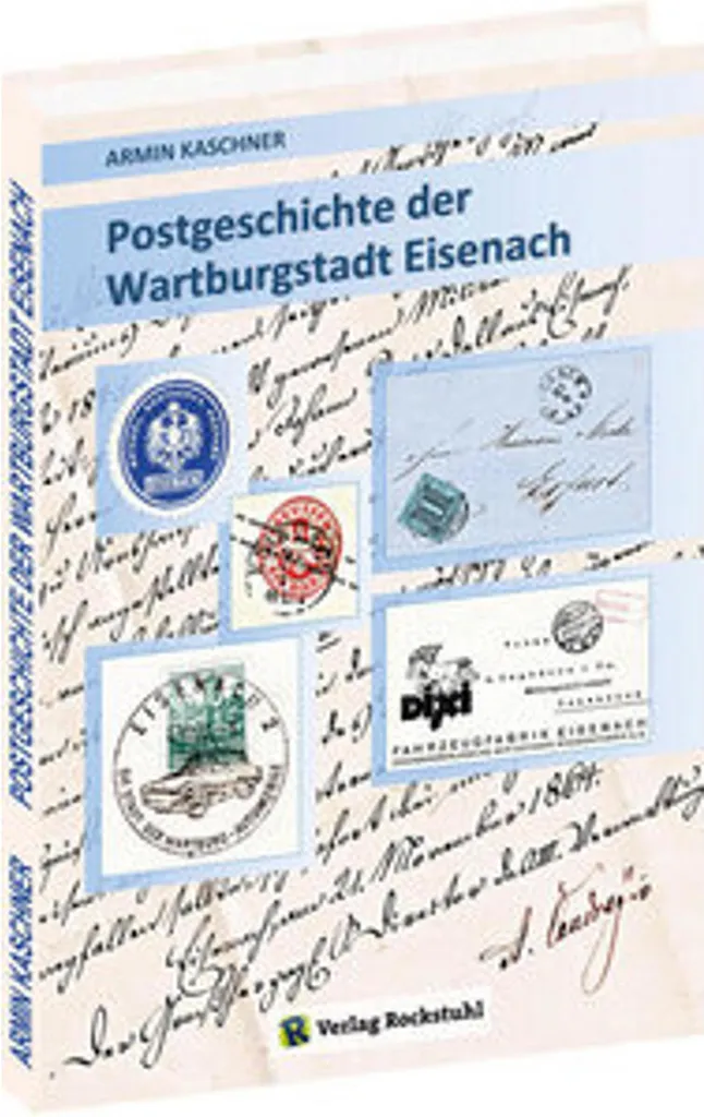 Ouvrage historique Postgeschichte der Wartburgstadt Eisenach complet