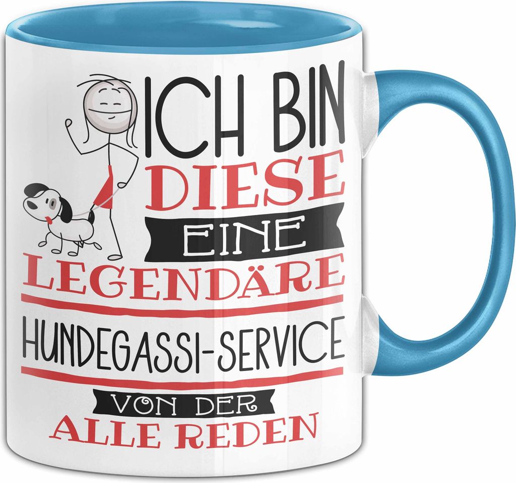 Hundegassi-Service Tasse Geschenk Ich Bin Diese Eine Legendäre Hundegassi-Service Von Der Alle Reden Geschenkidee Geburtstag Weihnachten (Blau)