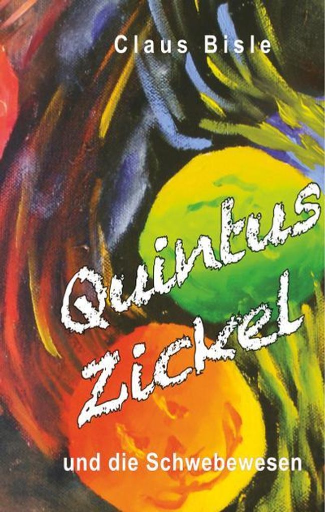 Quintus Zickel und die Schwebewesen