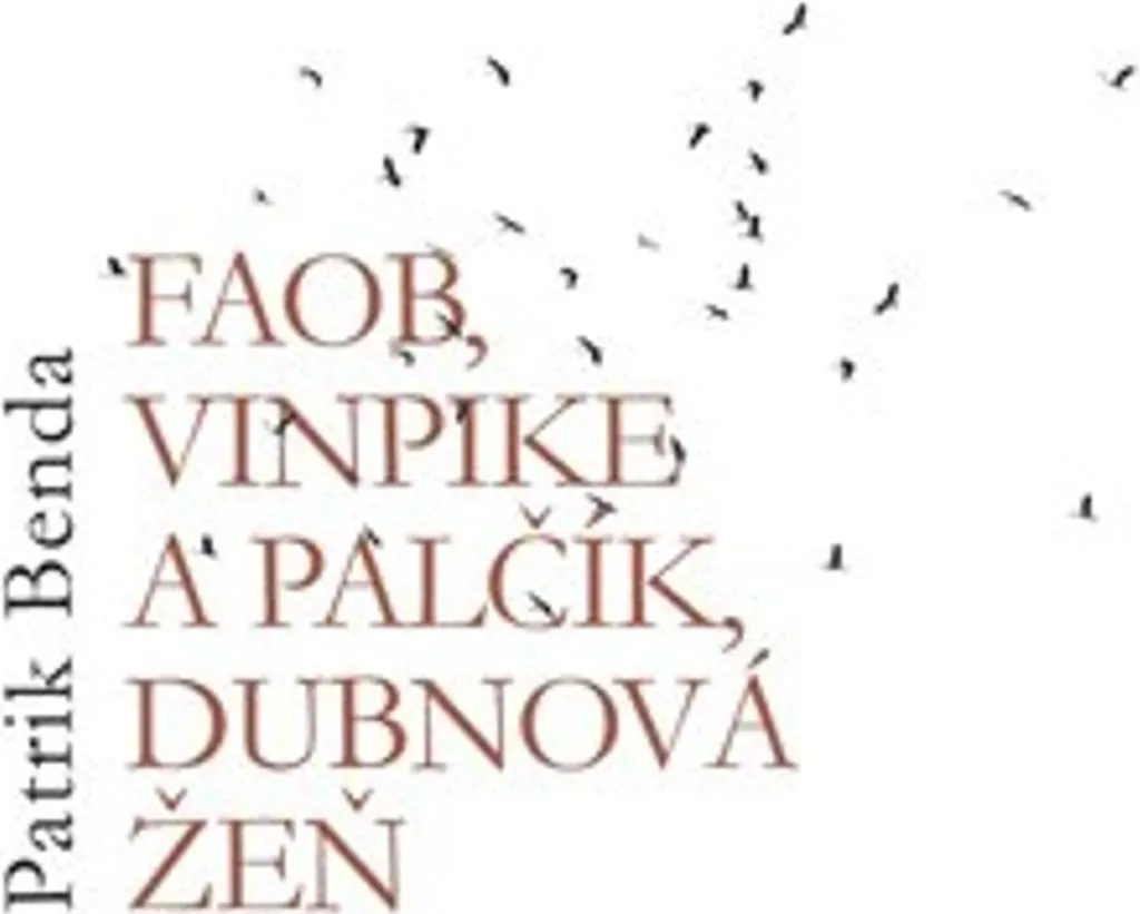 Livre Faob Vinpike a Palčík Patrik Benda - Édition Reliée Dubnová žeň