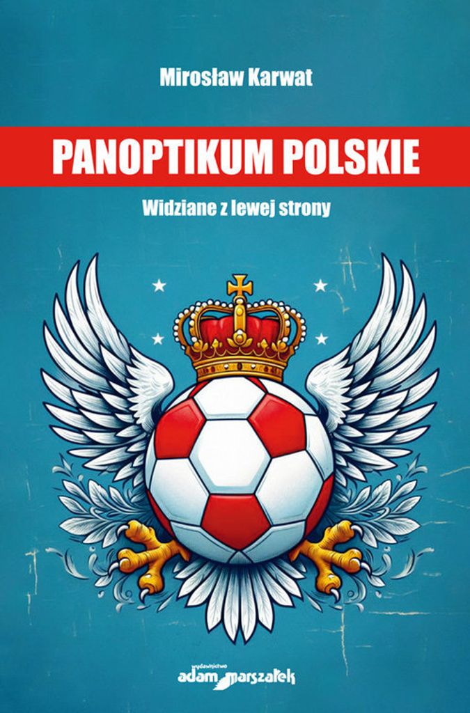 Panoptikum polskie. - Mirosław Karwat (Literatur auf Polnisch)